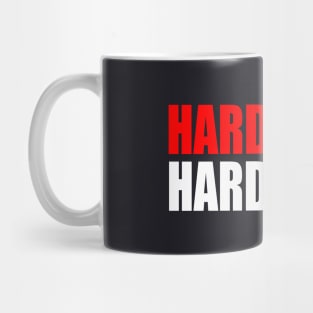 Hard Times Hard Work Mug